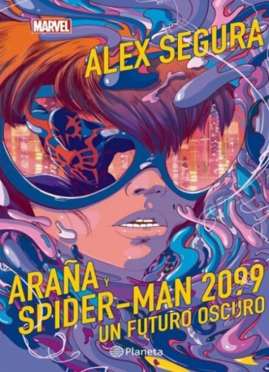 ARAÑA y SPIDER-MAN 2099 : UN FUTURO OSCURO